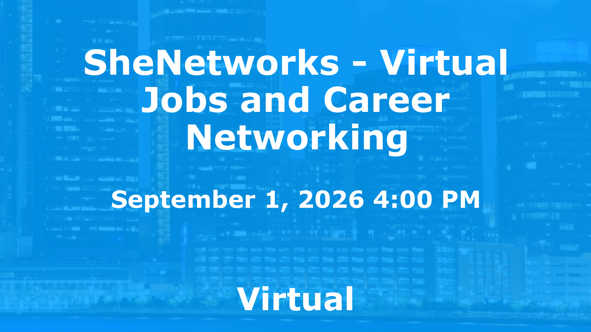 SheNetworks - Virtual Jobs and Career Networking event image